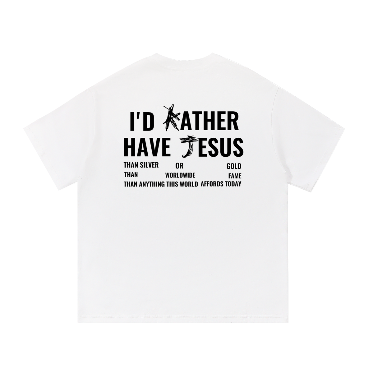 I'd Rather Have Jesus - Essential Cotton T-Shirt