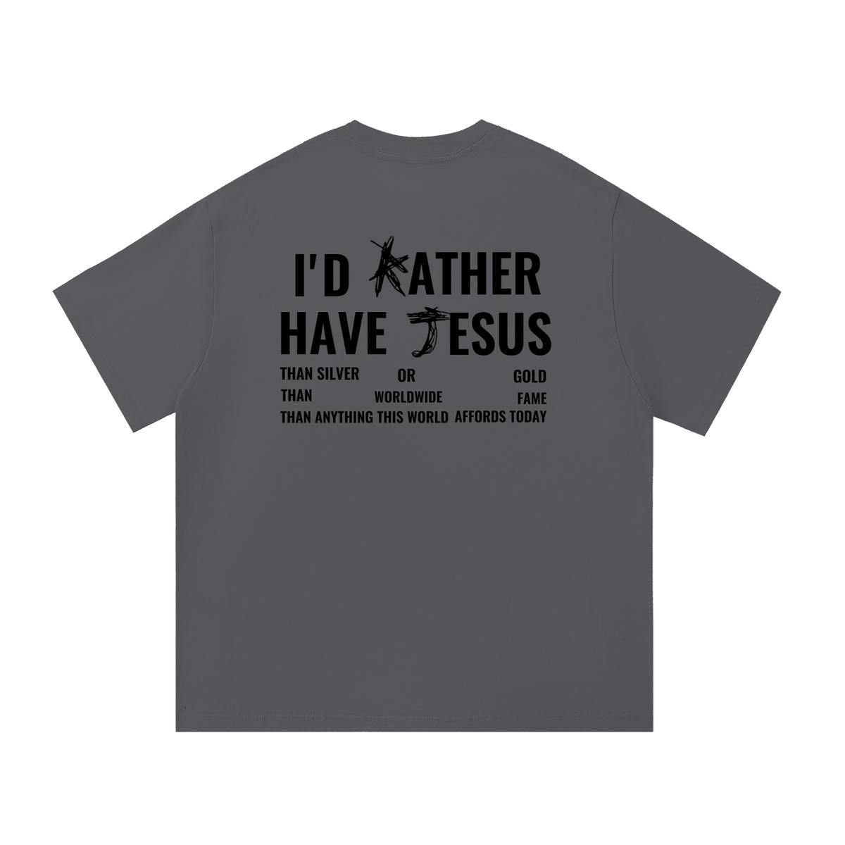 I'd Rather Have Jesus - Essential Cotton T-Shirt