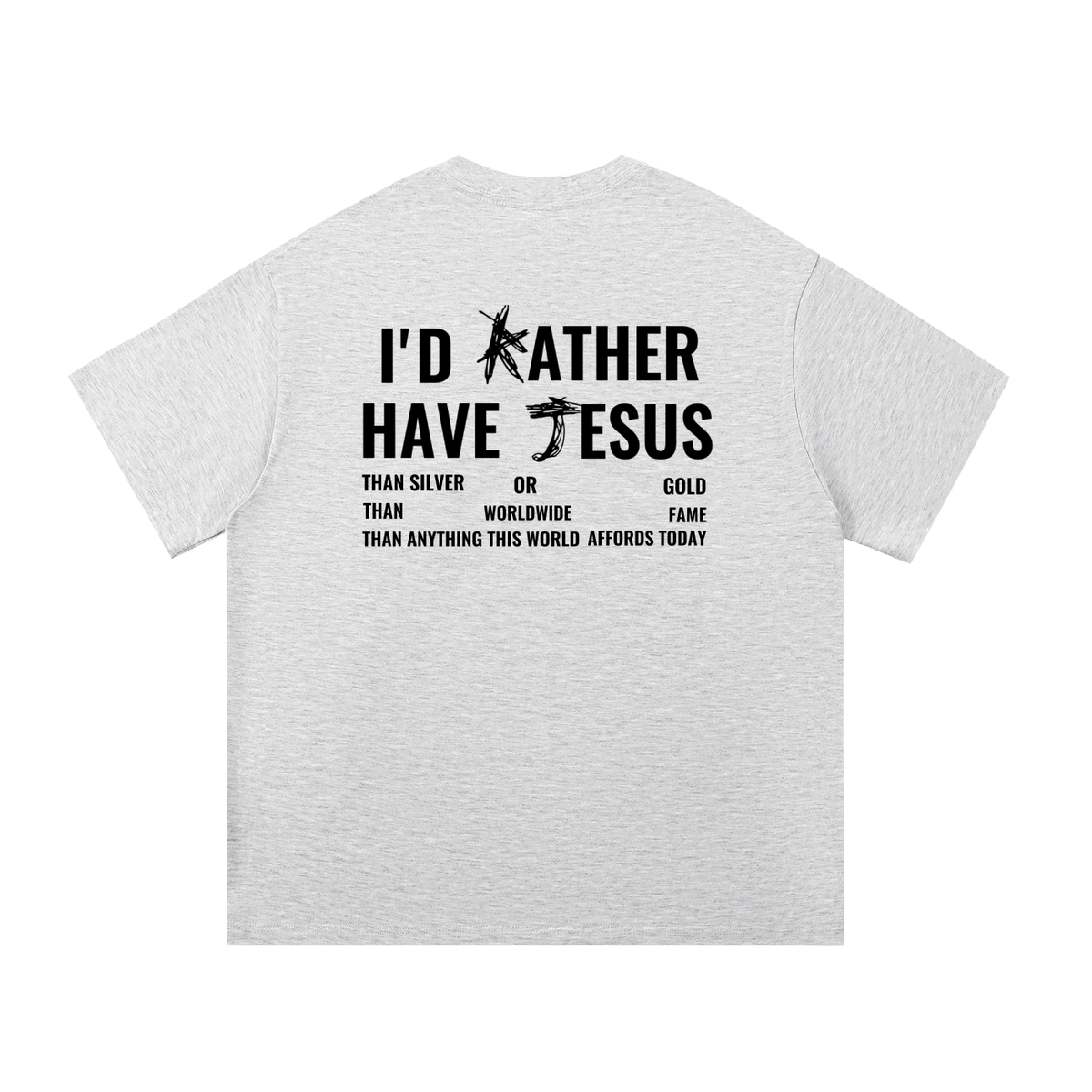 I'd Rather Have Jesus - Essential Cotton T-Shirt